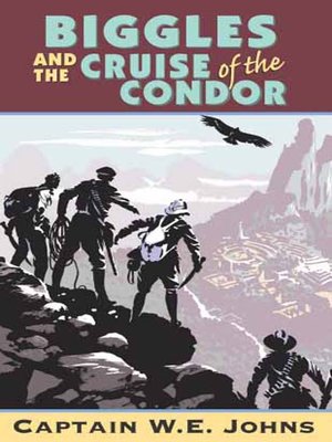 cover image of Biggles and Cruise of the Condor